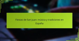 Fiestas de San Juan: música y tradiciones en España