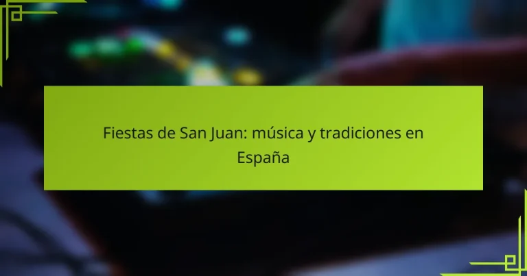 Fiestas de San Juan: música y tradiciones en España